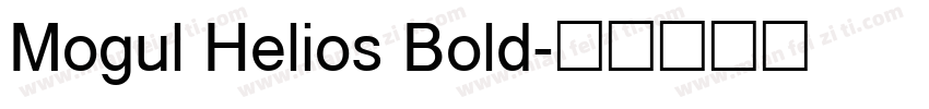 Mogul Helios Bold字体转换
